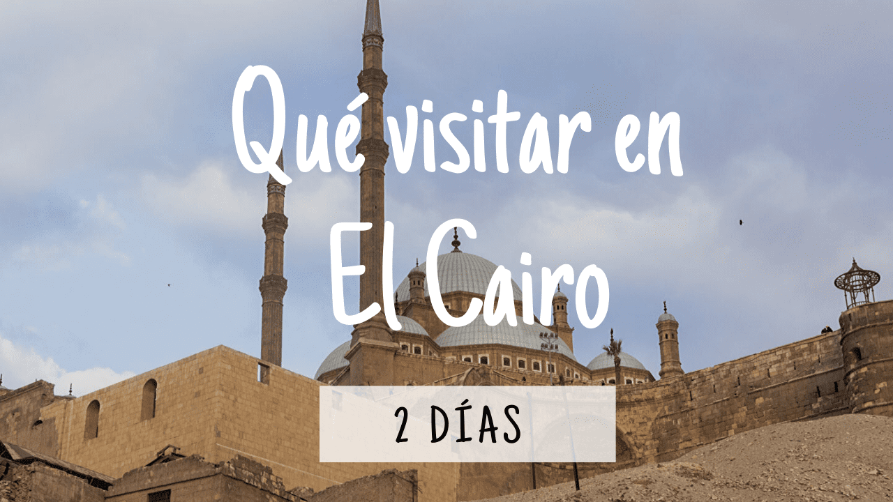 Qué visitar en El Cairo
